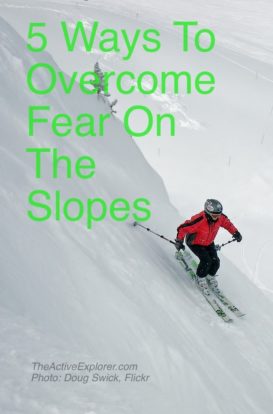 5 Ways to Overcome Fear on the Slopes